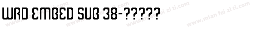 WRD EMBED SUB 38字体转换